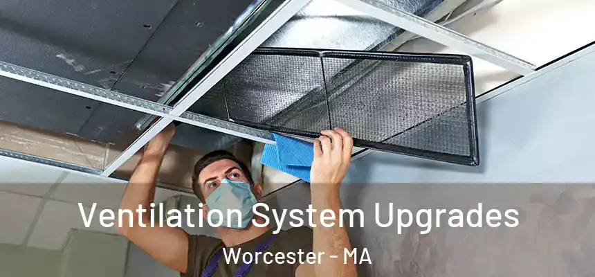  Ventilation System Upgrades Worcester - MA